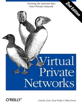 Paperback Virtual Private Networks: Turning the Internet Into Your Private Network Book