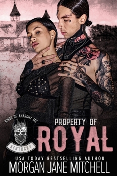 Property of Royal (Kings of Anarchy MC: Kentucky)