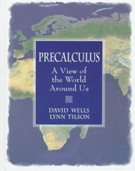 Hardcover Precalculus: A View of the World Around Us Book