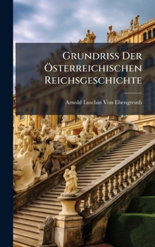 Hardcover Grundriss Der Ã-sterreichischen Reichsgeschichte [German] Book