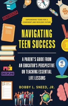Navigating Teen Success: A Parent's Guide from an Educator's Perspective on Teaching Essential Life Lesson