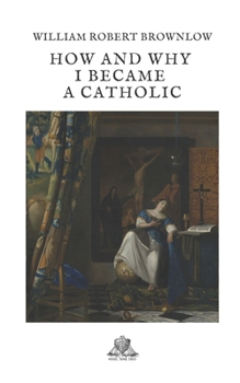 Paperback How and why I became a Catholic Book