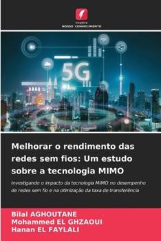 Paperback Melhorar o rendimento das redes sem fios: Um estudo sobre a tecnologia MIMO [Portuguese] Book