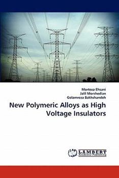 Paperback New Polymeric Alloys as High Voltage Insulators Book