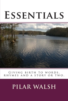 Paperback Essentials: Giving birth to words, rhymes and a story or two. Book