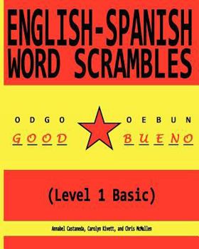 Paperback English-Spanish Word Scrambles (Level 1 Basic): Palabras Mezcladas Inglés-Español (1 Nivel Básico) Book