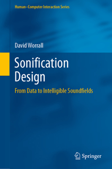 Hardcover Sonification Design: From Data to Intelligible Soundfields Book