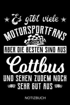 Es gibt viele Motorsportfans aber die besten sind aus Cottbus und sehen zudem noch sehr gut aus: A5 Notizbuch Liniert 120 Seiten Geschenk/Geschenkidee zum Geburtstag Weihnachten Ostern Vatertag Mutter
