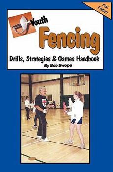 Paperback Youth Fencing Drills, Strategies & Games Handbook Book