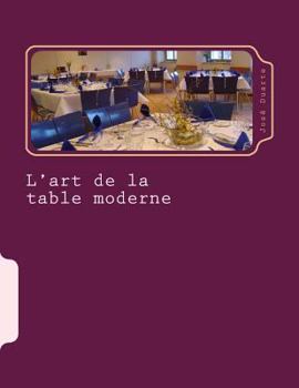 Paperback L'art de la table moderne: Le bon service [French] Book