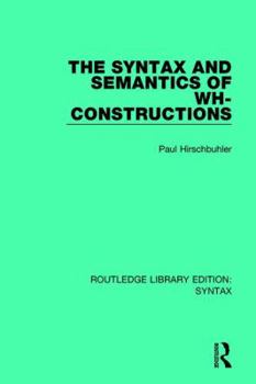 Paperback The Syntax and Semantics of Wh-Constructions Book