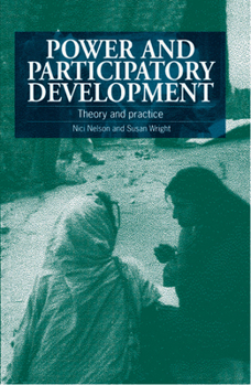 Paperback Power and Participatory Development: Theory and Practice Book