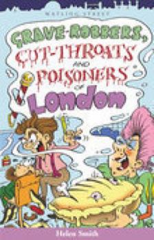 Paperback Grave-Robbers, Cut-Throats and Poisoners of London Book