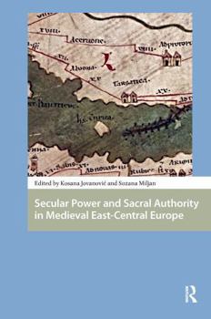 Paperback Secular Power and Sacral Authority in Medieval East-Central Europe Book
