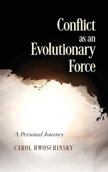Hardcover Conflict as an Evolutionary Force: A Personal Journey Book