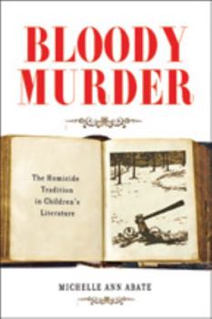 Hardcover Bloody Murder: The Homicide Tradition in Children's Literature Book