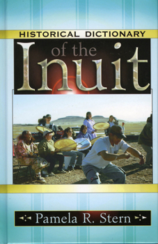 Hardcover Historical Dictionary of the Inuit Book