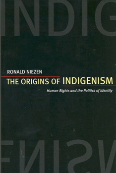 Paperback The Origins of Indigenism: Human Rights and the Politics of Identity Book