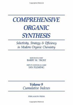 Hardcover Cumulative Indexes: Selectivity, Strategy and Efficiency in Modern Organic Chemistry Book