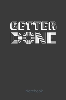 Paperback GETTER DONE notebook: Get it! With this lined notebook great gift for the side hustler Book
