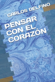 Paperback Pensar Con El Corazón [Spanish] Book