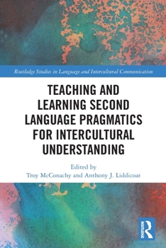 Paperback Teaching and Learning Second Language Pragmatics for Intercultural Understanding Book