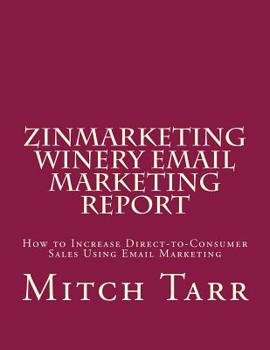 ZinMarketing Winery Email Marketing Report: How to Increase Direct-to-Consumer Sales Using Email Marketing