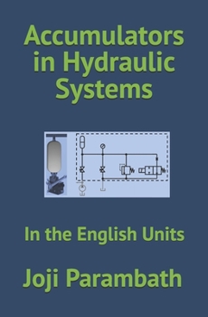 Paperback Accumulators in Hydraulic Systems: In the English Units Book