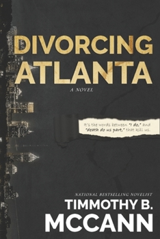 Paperback Divorcing Atlanta: It's the words between I do, and until death do us part, that kill us. Book
