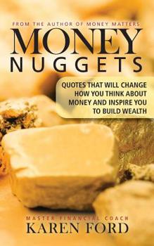 Paperback Money Nuggets: Quotes That Will Change How You Think About Money and Inspire You to Build Wealth Book