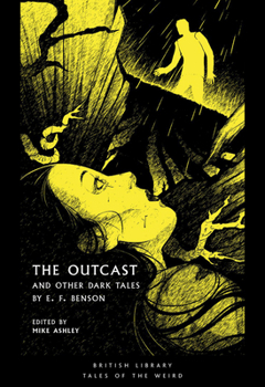 Paperback The Outcast: And Other Dark Tales by E F Benson Book