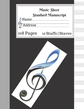 Paperback Music Sheet Standard Manuscript -108 Pages 12 Staffs - Staves: Gift For Music Lovers Cute Music Notebook Silver Music Note Book