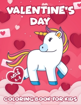 Paperback Valentine's Day Coloring Book For Kids: Cute Animals Coloring Book For Kids, Toddlers Books Ages 4-8 (Valentine's gift For Kids 2-4) Book