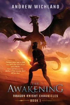 The Awakening - Book #1 of the Dragon Knight Chronicles