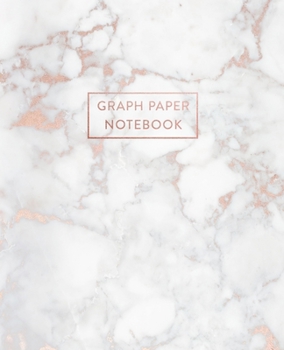 Graph Paper Notebook: Soft White Marble and Rose Gold | 7.5 x 9.25 - 5 x 5 Squares per inch | 100 Quad Ruled Pages | Cute Graph Paper Composition ... Students (Math and Science School Essentials)