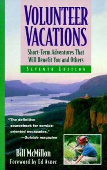 Paperback Volunteer Vacations: Short-Term Adventures That Will Benefit You and Others Book