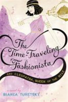 The Time-Traveling Fashionista and Cleopatra, Queen of the Nile - Book #3 of the Time-Traveling Fashionista
