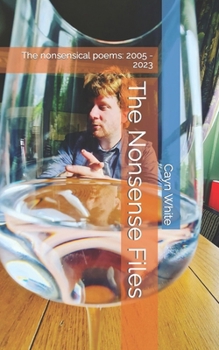 Paperback The Nonsense Files: The nonsensical poems: 2005 - 2023 Book