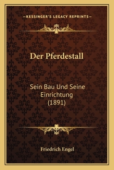 Paperback Der Pferdestall: Sein Bau Und Seine Einrichtung (1891) [German] Book
