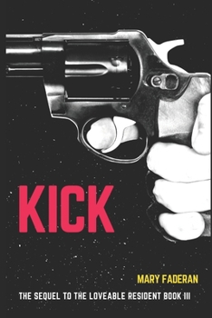 Paperback Kick: Book Three, The Loveable Resident Series Book