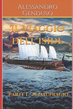 Paperback Il viaggio dell'Iside: Parte I - il naufragio [Italian] Book