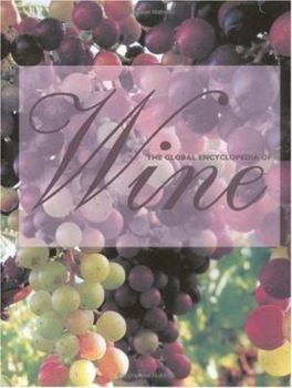 Hardcover The Global Encyclopedia of Wine: Updated Edition Book