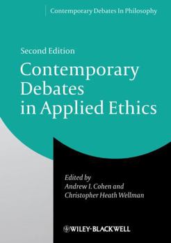 Contemporary Debates in Applied Ethics (Contemporary Debates in Philosophy)