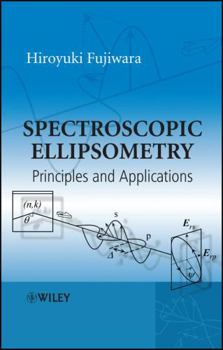 Hardcover Spectroscopic Ellipsometry: Principles and Applications Book
