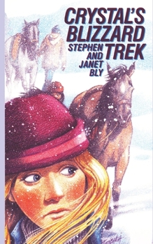 Crystal's Blizzard Trek (Crystal Blake Series, Book 5) - Book #5 of the Crystal Blake