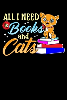 All I Need Is Books And Cats: All I Need Is Books And Cats Cute Bookworm Cat Reading Blank Composition Notebook for Journaling & Writing (120 Lined Pages, 6" x 9")