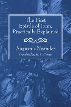 Paperback The First Epistle of John, Practically Explained Book