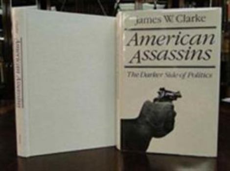 Hardcover American Assassins: The Darker Side of Politics Book