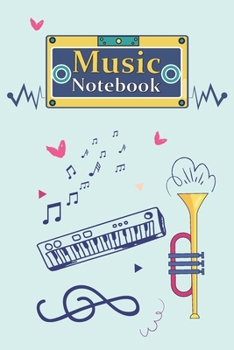 Music Notebook: Hand Drawn Music Instrument on Cover With Cool Interior. 120 Pages 6x9 in Music Manuscript Paper. Space to Write Lyrics and Music ... Lyrics and Music.: Perfect for Music Lovers
