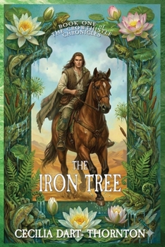 The Iron Tree: The Crowthistle Chronicles, Book 1 - Book #1 of the Crowthistle Chronicles